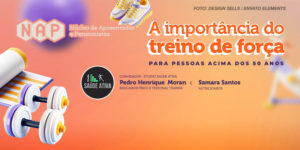 Imagem promocional de um evento do Núcleo de Aposentados e Pensionistas (NAP) do SINJUS-MG, com o título "A importância do treino de força para pessoas acima dos 50 anos". O evento ocorrerá no dia 11 de novembro, segunda-feira, às 14h30, no Espaço Lea Leda, localizado na Avenida João Pinheiro, 39, sobreloja. A imagem informa que os convidados do evento são Pedro Henrique Moran, educador físico e personal trainer, e Samara Santos, nutricionista, ambos do Studio Saúde Ativa. Há ilustrações de itens relacionados a atividade física, como halteres, colchonetes, e tênis. Na parte inferior direita, há um botão chamando para a inscrição pelo formulário, e no canto inferior direito aparecem os logos do NAP e do SINJUS-MG.