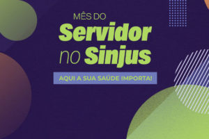 Banner com fundo em tons de roxo escuro, laranja e verde, apresentando formas geométricas e texturas. O texto principal em destaque diz: 'Mês do Servidor no Sinjus'. Abaixo, em uma faixa azul claro, está escrito: 'Aqui a sua saúde importa!