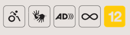 A imagem contém cinco ícones de acessibilidade, representando: Acessibilidade para cadeirantes (ícone de uma pessoa em cadeira de rodas em movimento). Acessibilidade em Libras (ícone de uma mão aberta e uma mão em "L"). Audiodescrição (ícone de "AD" com ondas de som). Acessibilidade para pessoas com deficiência intelectual (símbolo de um laço infinito). Classificação indicativa de 12 anos (ícone com o número 12 em um fundo amarelo).